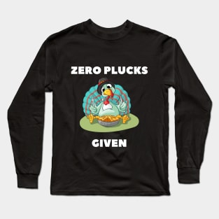 Zero Plucks Given Thanksgiving Gunny Classic T-Shirt Long Sleeve T-Shirt